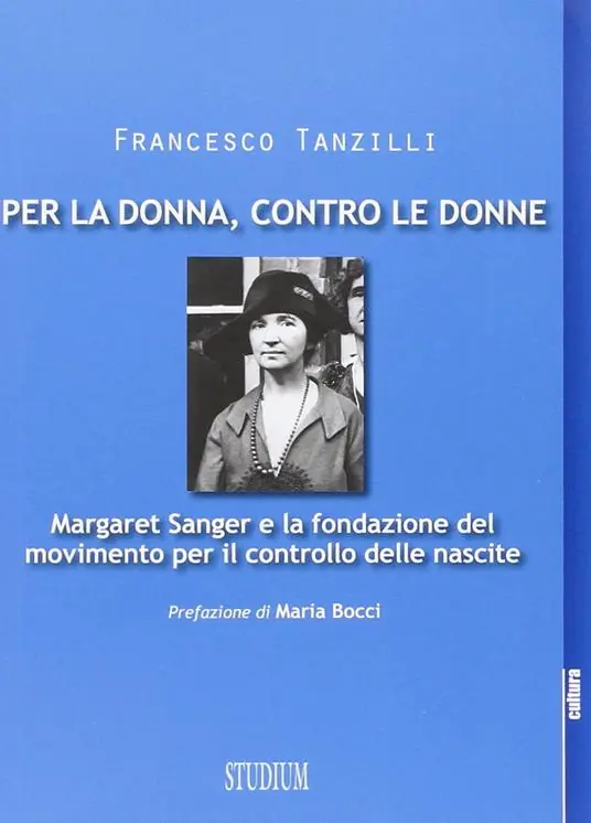Per la donna, contro le donne. Margaret Sanger e la fondazione del movimento per il controllo delle nascite Esclusivo
