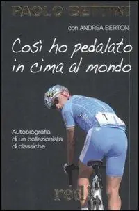 Nuova Collezione Così ho pedalato in cima al mondo
