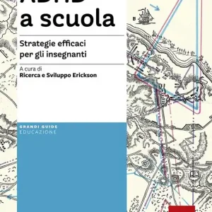 ADHD a scuola. Strategie efficaci per gli insegnanti Pagamento Sicuro
