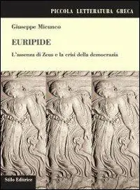Prezzo Ridotto Euripide. L‘assenza di Zeus e la crisi della democrazia