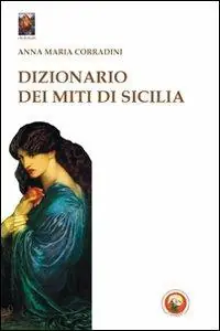 Offerta Del Giorno Dizionario dei miti di Sicilia