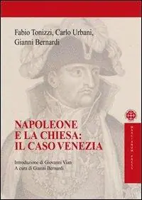 Consegna Rapida Napoleone e la chiesa il caso Venezia
