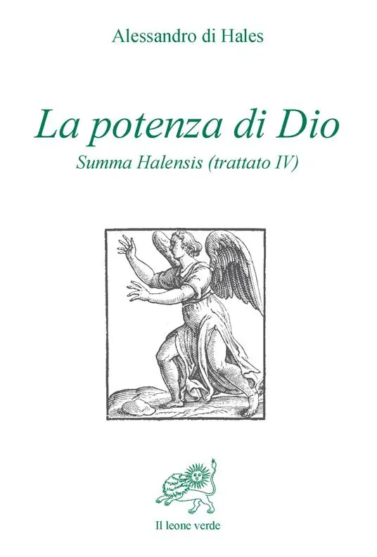 Offerta Speciale La potenza di Dio. Summa Halensis (trattato IV)