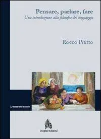 Pensare, parlare, fare. Una introduzione alla filosofia del linguaggio Ultimissimo Modello