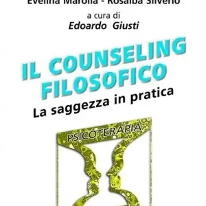 Il counseling filosofico. La saggezza in pratica Sconto