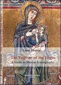 Consegna Rapida The virginity of the Virgin. A study in marian iconography