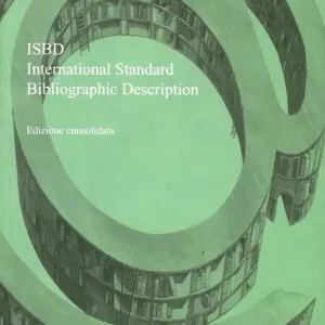 Quantità Limitata ISBD. International standard bibliographic description. Ediz. consolidata 2012