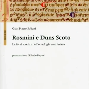 Rosmini e Duns Scoto. Le fonti scotiste dell‘ontologia rosminiana Offerta Del Giorno