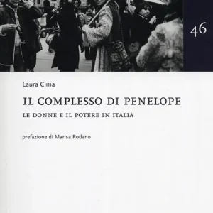 Il complesso di Penelope. Le donne e il potere in Italia Promozione