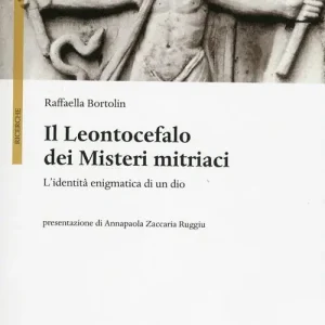 Promo Stagionale Il Leontocefalo dei misteri mitriaci. L‘identità enigmatica di un dio