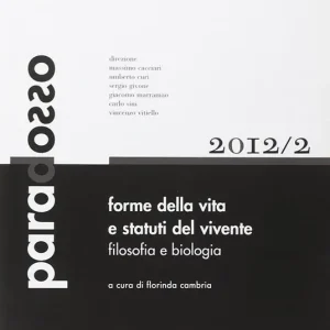 Forme della vita e statuti del vivente. Filosofia e biologia Prezzo Conveniente