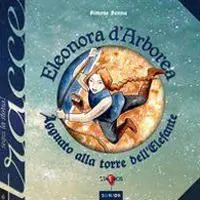 Prezzo Ridotto Eleonora d‘Arborea. Agguato alla torre dell‘elefante