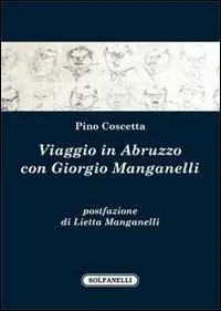 Di Tendenza Viaggio in Abruzzo con Giorgio Manganelli