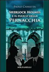 Soddisfatti O Rimborsati Sherlock Holmes e il fuoco della pernacchia