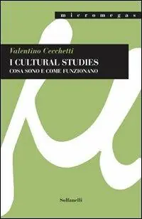 I cultural studies. Cosa sono e come funzionano Compra Oggi Stesso