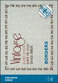 Vintage cross stitch. Borders. Ediz. italiana, inglese e francese Offerta Speciale