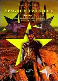 Più Venduto Spaghetti western. Vol. 1 L‘alba e il primo splendore del genere (anni 1963-1966)