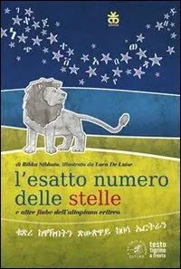 Il numero esatto delle stelle e altre fiabe eritree. Ediz. italiana e tigrina Ordina Subito