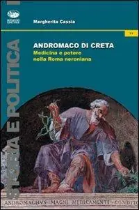 Andromaco di Creta. Medicina e potere nella Roma neroniana Solo Oggi