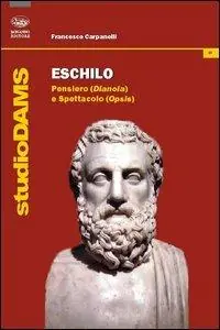 Prezzo Ridotto Eschilo. Pensiero (Dianoia) e spettacolo (Opsis)