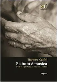 Promo Stagionale Se tutto è musica. Pensieri e parole dei compositori brasiliani