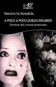 A poco a poco quello sguardo. Frontiere del cinema americano Popolare