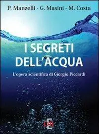 I segreti dell‘acqua. L‘opera scientifica di Giorgio Piccardi Professionale