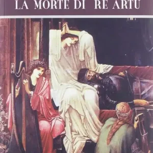 La morte di re Artù Super Prezzo