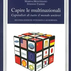 Capire le multinazionali. Capitalisti di tutto il mondo unitevi Offerta Limitata