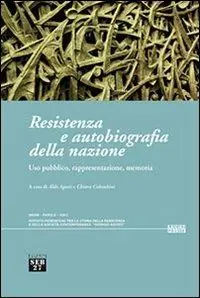 Resistenza e autobiografia della nazione. Uso pubblico, rappresentazione, memoria Pagamento Sicuro