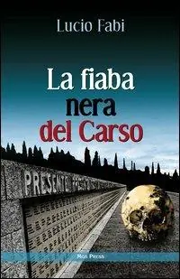Ultimissimo Modello La fiaba nera del Carso