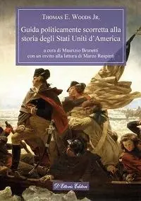 Pagamento Sicuro Guida politicamente scorretta alla storia degli Stati Uniti d‘America