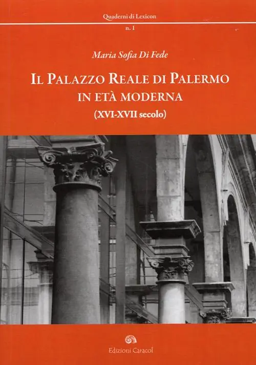 Il palazzo reale di Palermo in età moderna (XVI-XVII secolo) Offerta Del Giorno
