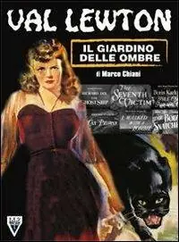 Val Lewton, il giardino delle ombre Offerta Limitata