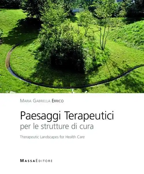 Quantità Limitata Paesaggi terapeutici per le strutture di cura. Ediz. italiana e inglese
