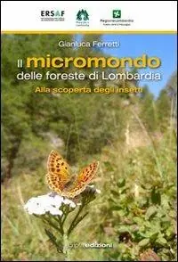 Il micromondo delle foreste di Lombardia. Alla scoperta degli insetti Economico