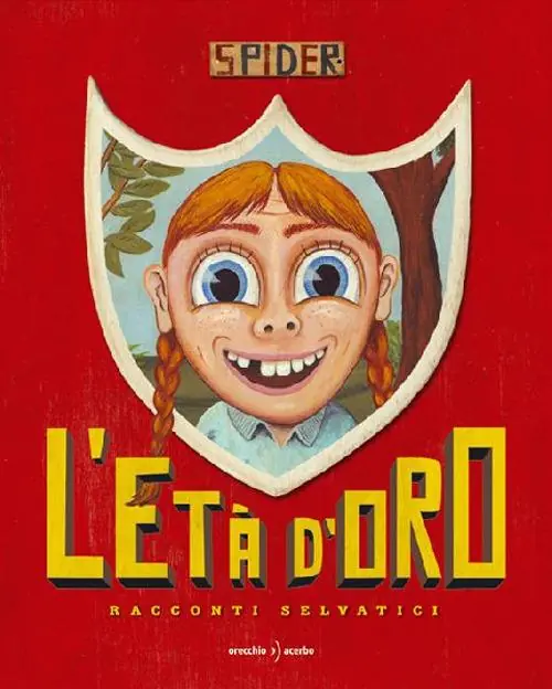 Soddisfatti O Rimborsati L‘ età d‘oro. Racconti selvatici. Ediz. illustrata