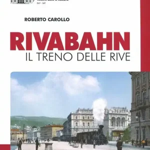 Rivabahn. Il treno delle Rive Subito Disponibile