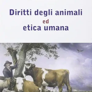 Diritti degli animali ed etica umana Direttamente Dal Produttore