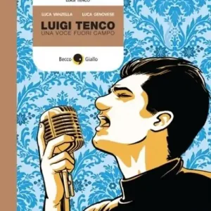 Miglior Prezzo Luigi Tenco. Una voce fuori campo