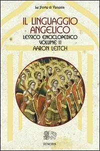 Il linguaggio angelico. Vol. 2 Lessico enciclopedico Prezzo Conveniente
