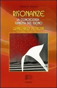 Risonanze. La conoscenza suprema del suono Affare