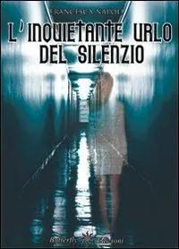 Offerta Del Giorno L‘ inquietante urlo del silenzio