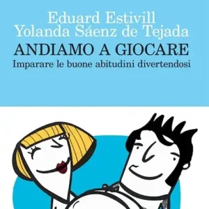 Super Prezzo Andiamo a giocare. Imparare le buone abitudini divertendosi