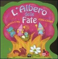 L‘albero delle fate. Ediz. illustrata Acquista Ora