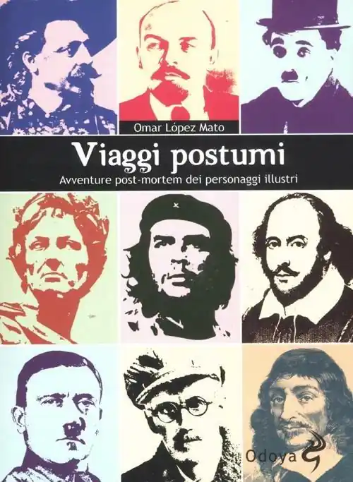 Novità Viaggi postumi. Avventure post-mortem dei personaggi illustri