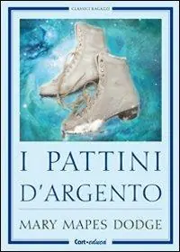 Direttamente Dal Produttore I pattini d‘argento. Ediz. illustrata