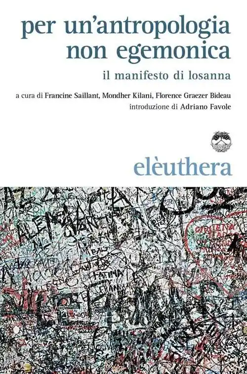 Per un‘antropologia non egemonica. Il manifesto di Losanna Prezzo Scontato