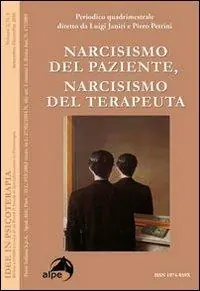 Subito Disponibile Idee in psicoterapia. Vol. 3 3 Narcisismo del paziente, narcisismo del terapeuta.
