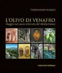 Promozione L‘olivo di Venafro. Viaggio nel cuore olivicolo del Mediterraneo